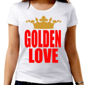 Парная футболка "Золотая любовь" женская с принтом на сайте mosmayka.ru